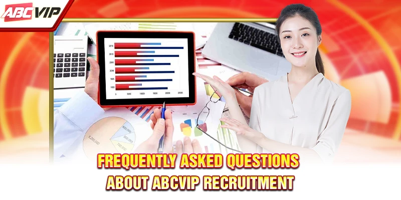 Frequently asked questions about ABCVIP recruitment