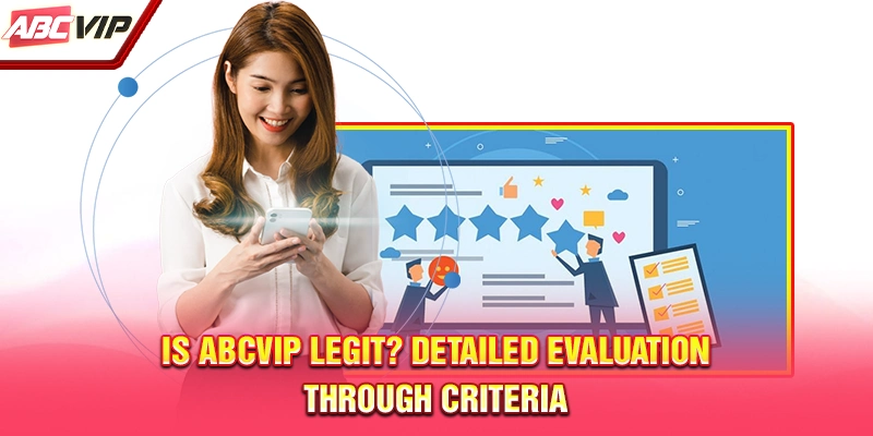Is ABCVIP legit? Detailed evaluation through criteria