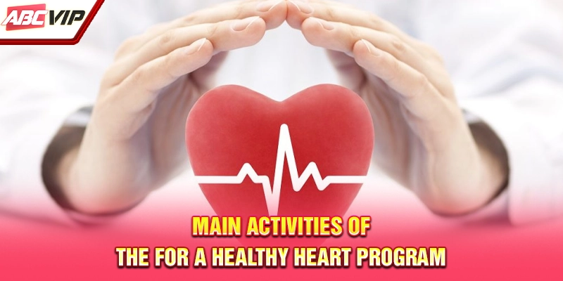 Main activities of the For a Healthy Heart program
