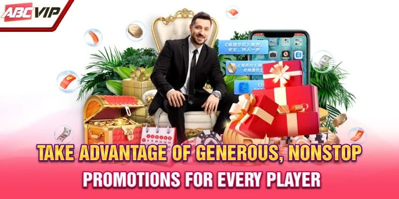 The generous and continuous promotions available to all players at ABCVIP.