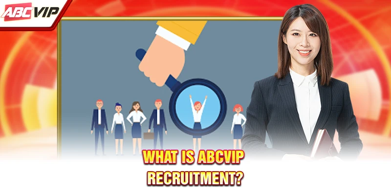 What is ABCVIP recruitment?